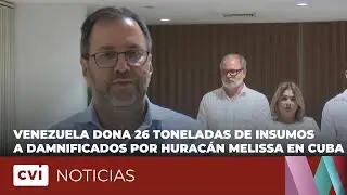 Venezuela dona 26 toneladas de insumos a damnificados por hurac&aacute;n Melissa en Cuba