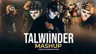 Pal Pal X Talwinder Mashup ! Haseen X Dhundhla X Tu Talwinder Mashup Song !