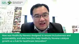 How the global pandemic has reshaped the purpose and role of HealthCity Novena.
