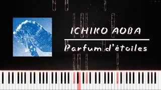 Parfum d'étoiles - Ichiko Aoba (piano synthesia)