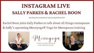 Sally Parkes & Rachel Boon chat about Yoga for Menopause - Menoyoga® Teacher Training on IG Live
