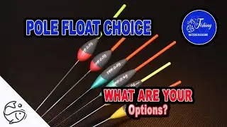 Pole Float Choice | Border Fisheries | Match Fishing | ASFishingTV | Carp Fishing