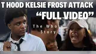 Kirk Frost Daughter Ky Frost and T-Hood Attack the night he was Unalive FULL VIDEO