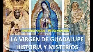 Virgen de Guadalupe: Historia y Misterios. Nueva Serie