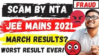 UNEXPECTED JEE MAINS MARCH RESULT | JEE MAIN RESULT 2021😡