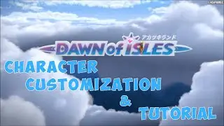 Dawn of Isles | Class, Character Customization & Tutorial