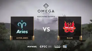 Aster.Aries vs Blaze, OMEGA League: Asia, bo3, game 1 [Mortalles & Mila]