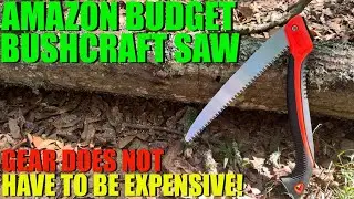 Amazon Budget Bushcraft Saw - Gear Does NOT Have to Be Expensive!