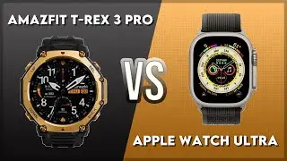 Amazfit T-Rex 3 Pro vs Apple Watch Ultra Comparison