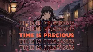 Time is Precious | Time vs Money Which Is More PRECIOUS | Time is Running Out