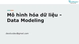 M&ocirc; h&igrave;nh h&oacute;a dữ liệu - Data Modeling.