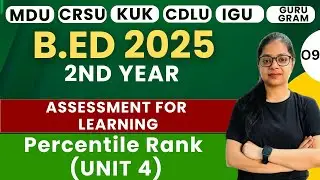 B.Ed 2nd Year | Assessment For Learning | Percentile Rank Unit 4 | By Rupali Ma'am