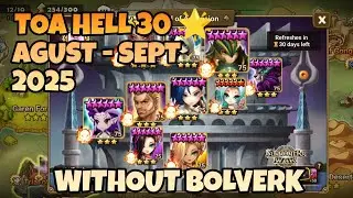 TOA HELL 30 🌟, WITHOUT BOLVERK, AGUSTUS - SEPTEMBER 2025 [Summoners War : Sky Arena]
