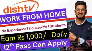 Dish tv Part-time Work from Home Job 2025😍|  12 th Pass Eligible | Salary - Rs 30,000/Month |