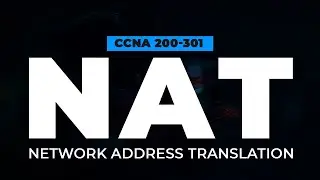 Network Address Translation (NAT) | FREE CCNA 200-301 Cisco Course