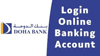 How To Login Doha Online Banking | Sign In qa.dohabank.com
