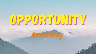 Opportunity | rap by errorboy