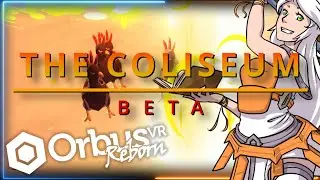 Orbus VR | Beta | THE COLISEUM