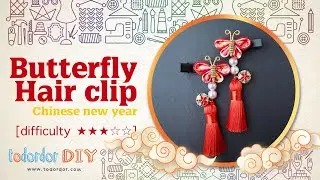🔅[DIY] How to make Chinese New Year butterfly hair clip | 新年頭飾 | 蝴蝶頭飾 |Todordor DIY