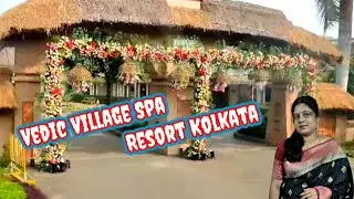 Vedic Village Spa Resort Kolkata @Kalyanier Rannaghor & More