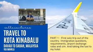 🇲🇾 PART 1 - TRAVEL TO KOTA KINABALU | Davao to Sabah, Malaysia via Manila