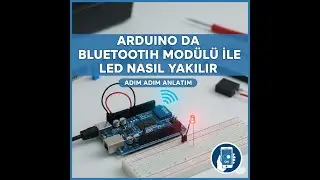 ARDUNİO'DA BLUETOOTH MODÜLÜ İLE LED NASIL YAKILIR