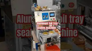 Aluminum foil tray sealing machine #sealingmachine #trayselaer