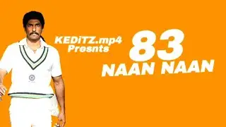 83-NAAN NAAN #83movie #83 #movie #edit #keditz# movies #netfilx#jiohotstar#kapildev #cheeka #jeeva