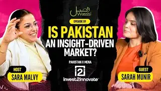 Sara Munir on Pakistan’s Startup Ecosystem | Wasssl Podcast | Sara Malvy