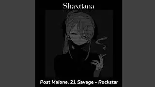 Post Malone, 21 Savage - Rockstar slowed