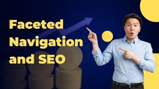 Faceted Navigation and SEO: Best and Worst Practices