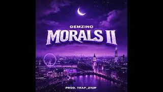GEMŹINO | MORALS II (Beat Audio) | Prod. TRAP_Z1UP PRODUCTIONS