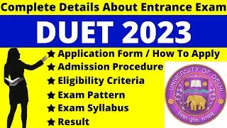 DUET 2023 Full Details: Notification, Dates, Application, Syllabus, Pattern, Eligibility, Admit Card