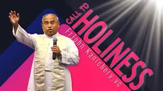 Call To HOLINESS - Fr. John Kanichery VC | Couples Retreat | Divine Retreat Centre