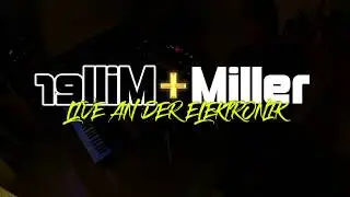 Miller+Miller - Live An Der Elektronik II // 14.09.2019 | BEST HOUSE | TECHNO MUSIC