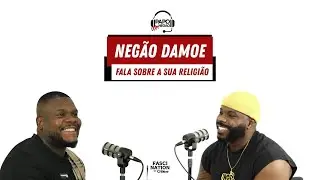 Nego Damo&eacute; fala da sua religi&atilde;o