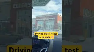 Class 7 Driving Test Canada &ndash; Pass or Fail? 😳🇨🇦