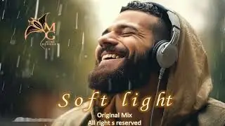 Soft Light - Deep House - Original Mix