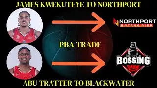 PBA | Trade | James Kwekuteye to Northport | Abu Tratter to Blackwater