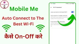 Mobile Me Auto Connect to The Best Wi-Fi Kaise On-Off Karen | Auto Connect to The Best WiFi Internet