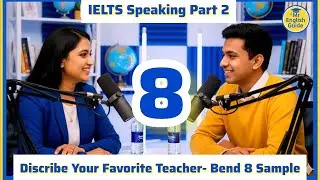 IELTS Speaking 🗣️ Part 2 | Describe Your Favorite Teacher | Real Test Practice with Band 8 Sample