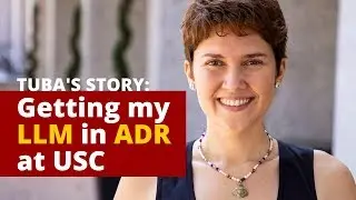 Tuba&rsquo;s Story: Getting my LLM in ADR at USC