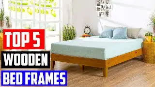 Best Wooden Bed Frames [Top 5 Picks]