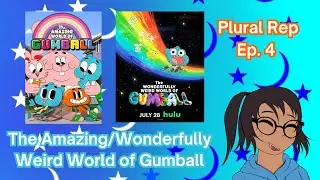 Gumball's Amazing and Wonderfully Weird Plural Rep