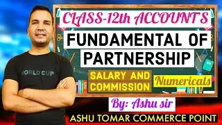 Salary and commission | Profit and loss appropriation account | Class 12 | Accountancy | Video 6