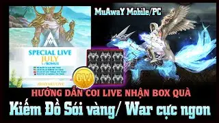Hướng dẫn coi Live code MuAwaY kiếm Box Bonus kiếm đồ FG War item GoldWay cực dễ | Ho&agrave;i Niệm Game TV