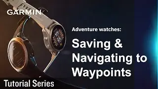 Tutorial &ndash; Adventure watches: Saving & Navigating to Waypoints