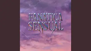 FANÁTICA SENSUAL