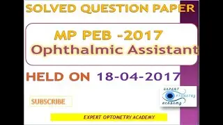 MP PEB Group 5 Ophthalmic Assistant 2017 Solved Paper | MP Vyapam Exam | @expertoptometryacademy