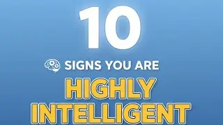 Psychology Says These Are Signs of High Intelligence
